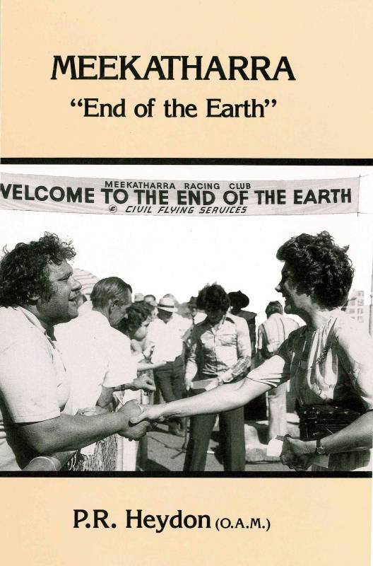 Meekatharra - End of the Earth by P.R. Heydon